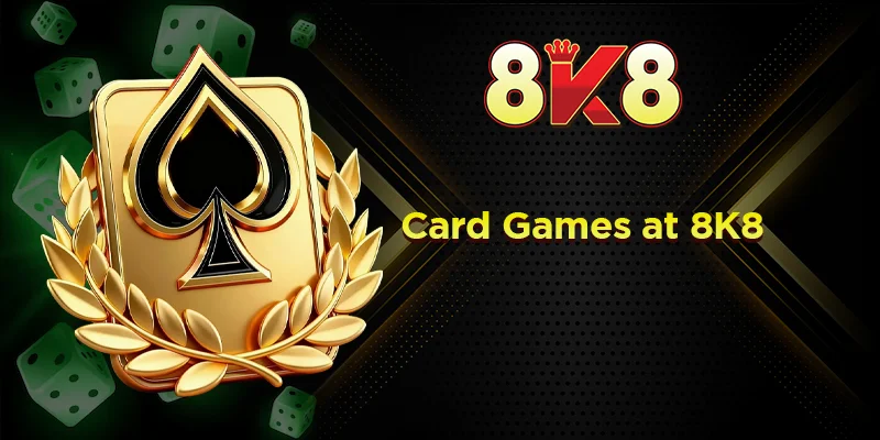 card games at 8k8